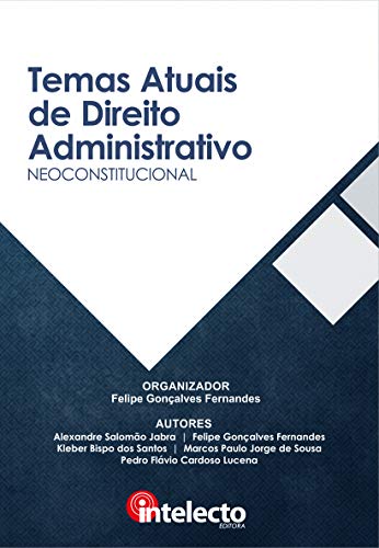Livro PDF E-book Temas Atuais de Direito Administrativo Neoconstitucional