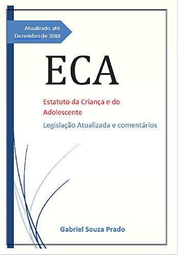 Livro PDF ECA : Legislação atualizada e comentários (Coleção Conteúdo Programático Livro 1)