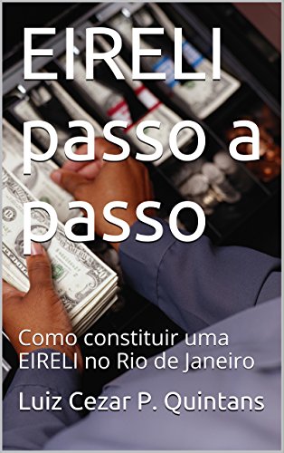 Capa do livro: EIRELI passo a passo: Como constituir uma EIRELI no Rio de Janeiro - Ler Online pdf