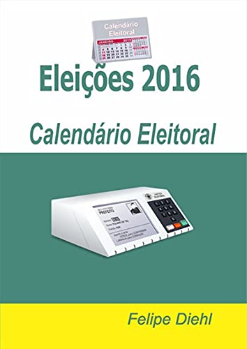 Livro PDF: Eleições 2016: Calendário Eleitoral