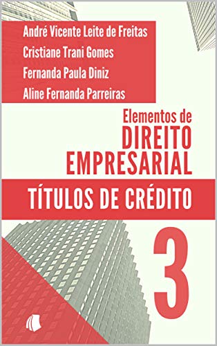 Livro PDF Elementos de Direito Empresarial: Títulos de Crédito