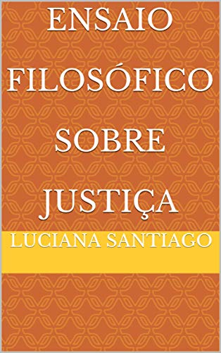 Livro PDF: Ensaio Filosófico Sobre Justiça