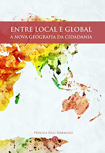 Livro PDF: Entre local e global: A nova geografia da cidadania