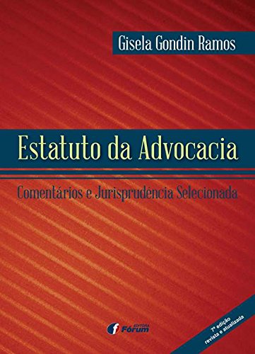 Capa do livro: Estatuto da advocacia: comentários e jurisprudência selecionada - Ler Online pdf