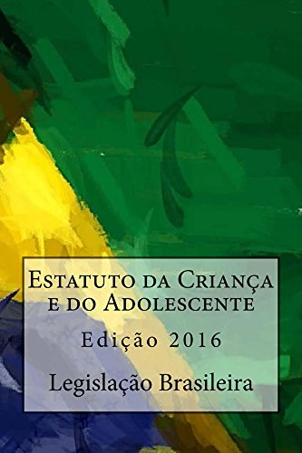Livro PDF Estatuto da Criança e do Adolescente: Edição 2016 (Direito Contemporâneo Livro 9)