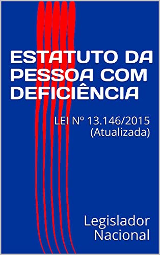 Livro PDF ESTATUTO DA PESSOA COM DEFICIÊNCIA: LEI Nº 13.146/2015 (Atualizada)