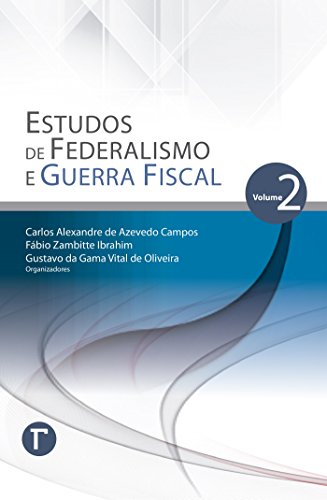 Capa do livro: Estudos de Federalismo e Guerra Fiscal: volume 2 - Ler Online pdf