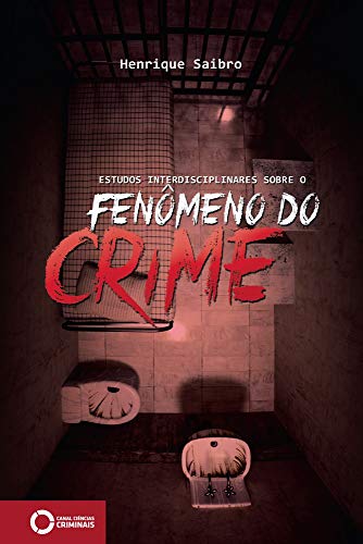 Livro PDF: Estudos interdisciplinares sobre o fenômeno do crime