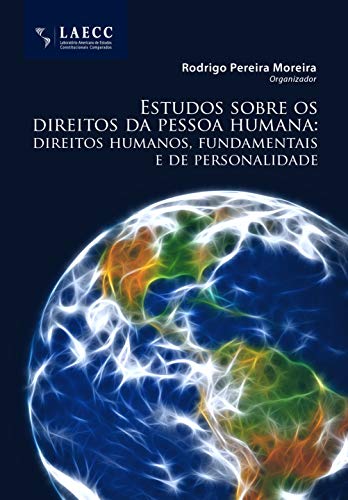 Livro PDF: Estudos sobre os direitos da pessoa humana: direitos humanos, fundamentais e de personalidade