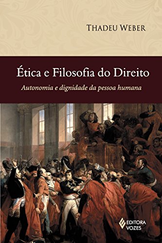 Capa do livro: Ética e Filosofia do Direito: Autonomia e dignidade da pessoa humana - Ler Online pdf