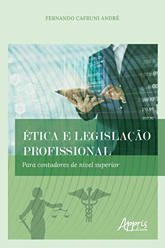 Capa do livro: Ética e Legislação Profissional: Para Contadores de Nível Superior - Ler Online pdf