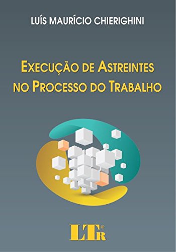 Capa do livro: Execução de Astreintes no Processo do Trabalho - Ler Online pdf