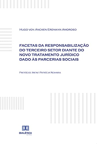 Livro PDF Facetas da responsabilização do terceiro setor diante do novo tratamento jurídico dado às parcerias sociais