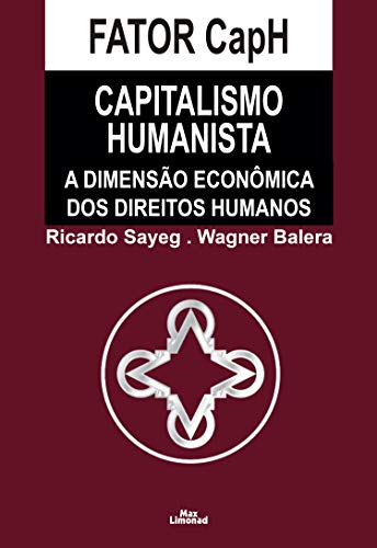 Capa do livro: Fator Caph: Capitalismo Humanista a Dimensão Econômica dos Direitos Humanos - Ler Online pdf