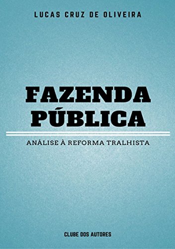 Livro PDF: Fazenda Pública: Análise á Reforma Trabalhista