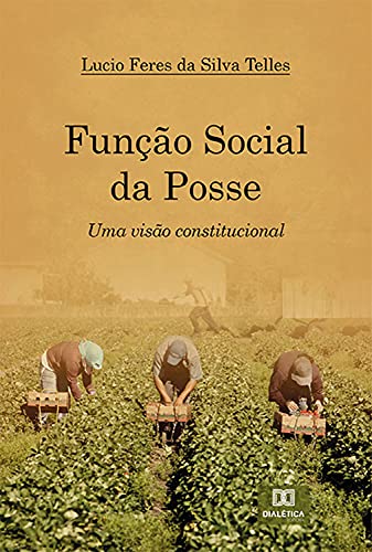 Capa do livro: Função Social da Posse: uma visão constitucional - Ler Online pdf