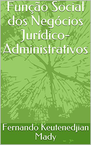 Livro PDF: Função Social dos Negócios Jurídico-Administrativos