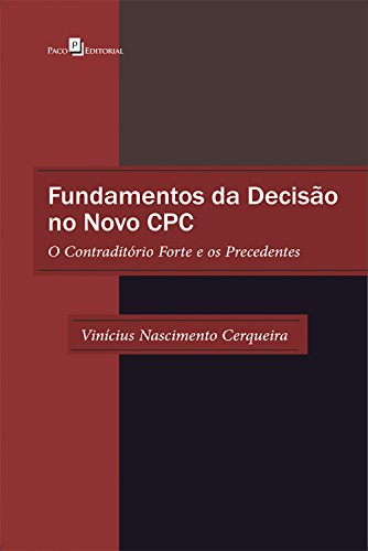 Capa do livro: Fundamentos da decisão no novo CPC: O contraditório forte e os precedentes - Ler Online pdf