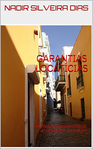 Livro PDF: GARANTIAS LOCATÍCIAS: DOUTRINA, JURISPRUDÊNCIA, LEGISLAÇÃO – 2a EDIÇÃO