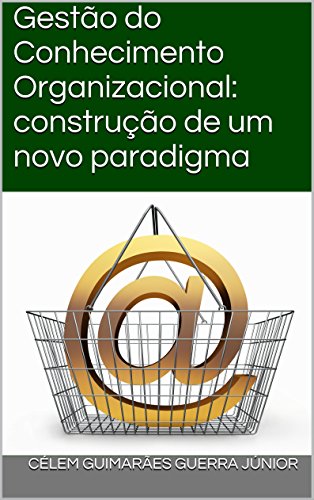 Capa do livro: Gestão do Conhecimento Organizacional: construção de um novo paradigma (Justiça Eleitoral em Debate Livro 1) - Ler Online pdf
