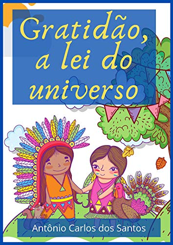 Livro PDF Gratidão, a lei do universo (Coleção Cidadania para Crianças Livro 15)