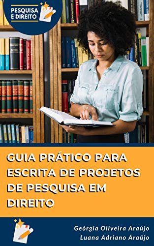 Capa do livro: Guia Prático para Escrita de Projetos de Pesquisa em Direito - Ler Online pdf