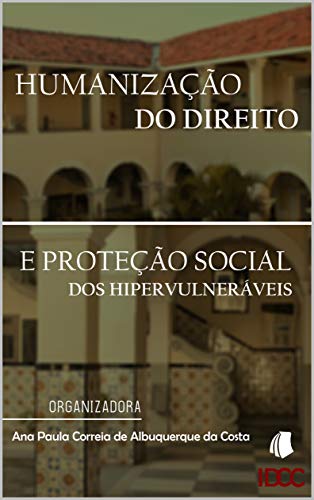 Capa do livro: Humanização do direito e proteção social dos hipervulneráveis - Ler Online pdf
