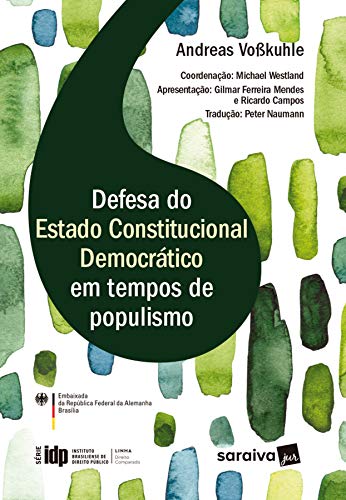 Capa do livro: IDP – Linha Direito Comparado: Defesa do Estado Constitucional Democrático em Tempos de Populismo - Ler Online pdf