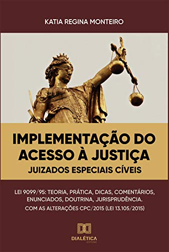 Capa do livro: Implementação do acesso à justiça: frente aos juizados especiais cíveis - Ler Online pdf