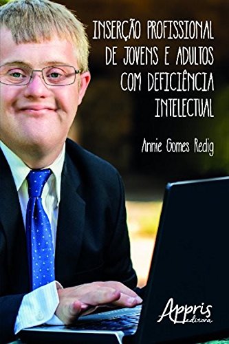 Livro PDF: Inserção profissional de jovens e adultos com deficiência intelectual (Direitos Humanos e Inclusão)