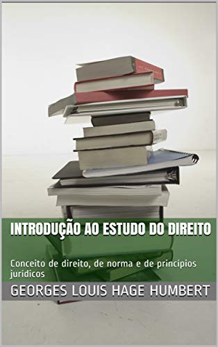 Livro PDF: Introdução ao estudo do direito: Conceito de direito, de norma e de princípios jurídicos