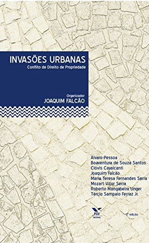 Livro PDF Invasões urbanas: conflitos de direito de propriedade