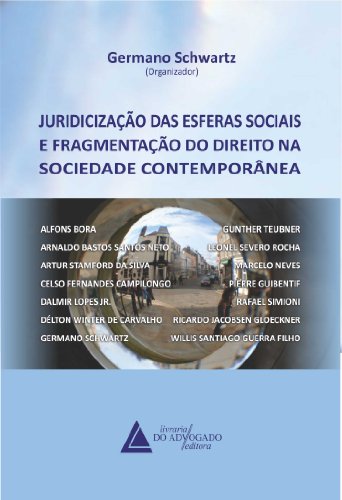 Livro PDF: Juridicização Das Esferas Sociais E Fragmentação Do Direito Na Sociedade Contemporânea