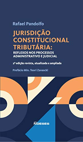 Capa do livro: Jurisdição Constitucional Tributária: Reflexos nos Processos - Ler Online pdf