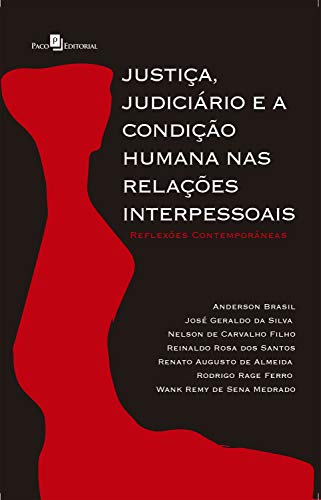 Capa do livro: Justiça, Judiciário e a Condição Humana nas Relações Interpessoais: Reflexões Contemporâneas - Ler Online pdf