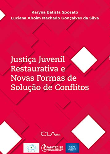 Capa do livro: Justiça Juvenil Restaurativa e Novas Formas de Solução de Conflitos - Ler Online pdf