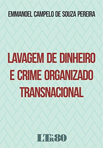 Capa do livro: Lavagem de Dinheiro e Crime Organizado Transnacional - Ler Online pdf