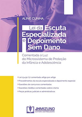 Livro PDF: Lei da Escuta Especializada e Depoimento Sem Dano: Comentada à Luz do Microssistema de Proteção da Infância e Adolescência