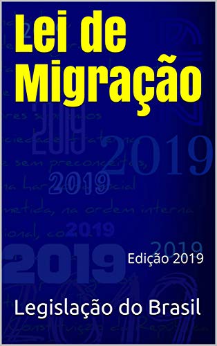 Capa do livro: Lei de Migração: Edição 2019 (Direito Positivo Livro 8) - Ler Online pdf