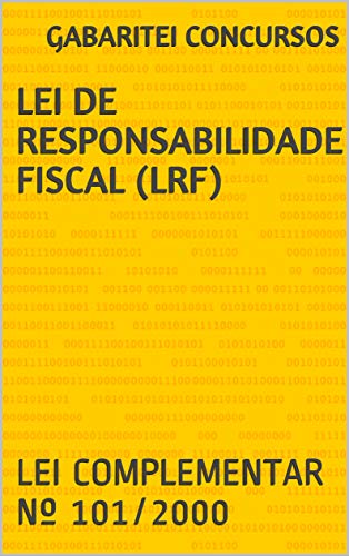 Capa do livro: Lei de Responsabilidade Fiscal (LRF): LEI COMPLEMENTAR Nº 101/2000 - Ler Online pdf