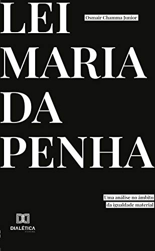 Capa do livro: Lei Maria da Penha: uma análise no âmbito da igualdade material - Ler Online pdf