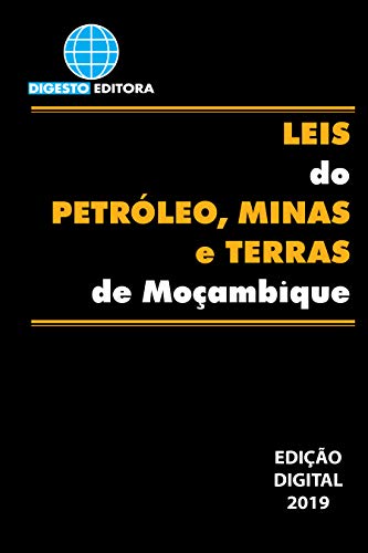 Livro PDF Leis do Petróleo, Minas e Terras de Moçambique