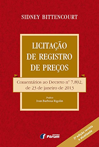 Livro PDF Licitação de registro de preços: comentários ao decreto nº 7.892, de 23 de janeiro de 2013