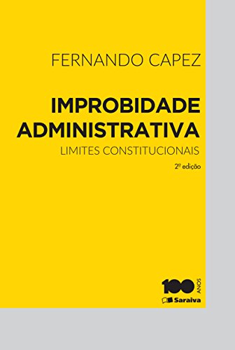 Livro PDF: LIMITES CONSTITUCIONAIS À LEI DE IMPROBIDADE
