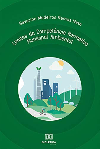 Capa do livro: Limites da Competência Normativa Municipal Ambiental - Ler Online pdf