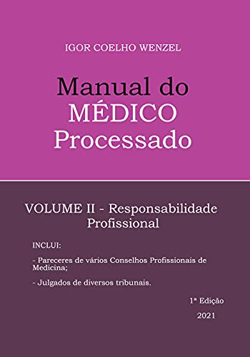 Capa do livro: Manual do Médico Processado: Volume II – Responsabilidade Profissional - Ler Online pdf