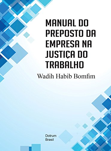 Livro PDF: Manual do Preposto da Empresa na Justiça do Trabalho