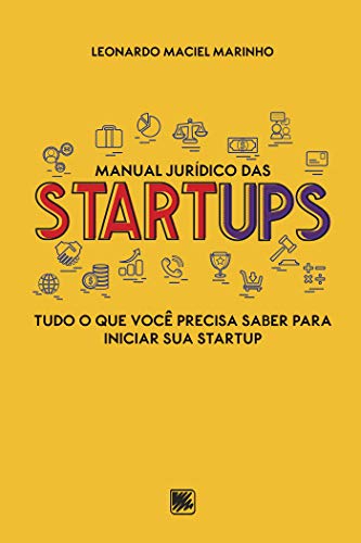 Livro PDF: Manual Jurídico das Startups: Tudo o que você precisa saber para iniciar sua Startup