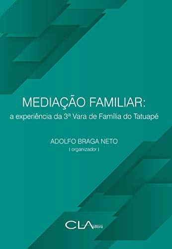 Capa do livro: Mediação familiar: A experiência da 3ª Vara de Família do Tatuapé - Ler Online pdf