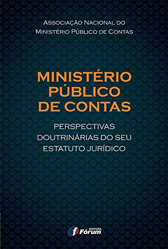 Livro PDF: Ministério público de contas: perspectivas doutrinárias do seu estatuto jurídico